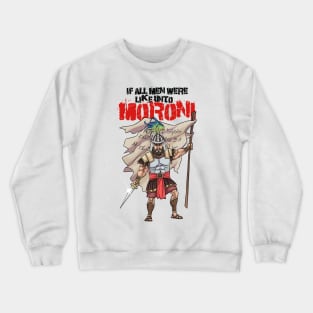 Like Unto Moroni Crewneck Sweatshirt